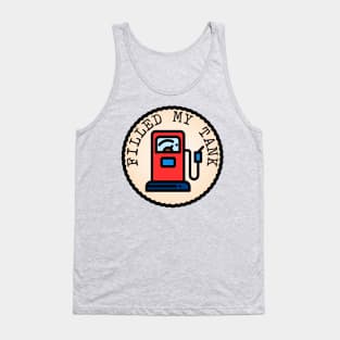 Filled My Tank (Adulting Merit Badge) Tank Top